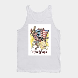 Mouse wrangler. Tank Top